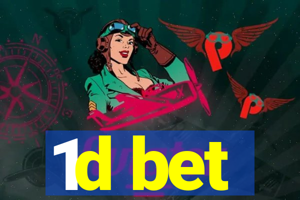 1d bet